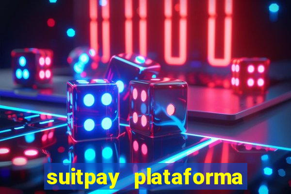 suitpay plataforma de jogos